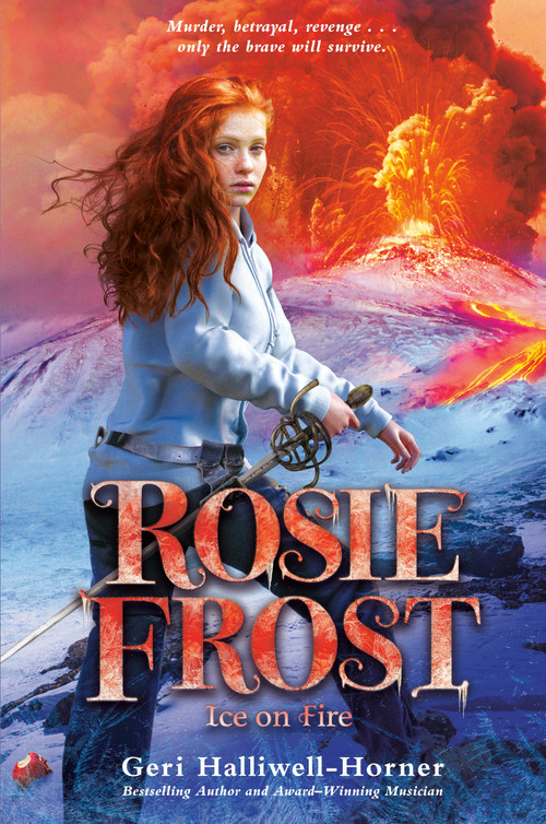 Rosie Frost: Ice on Fire by Geri Halliwell-Horner, 9780593624005