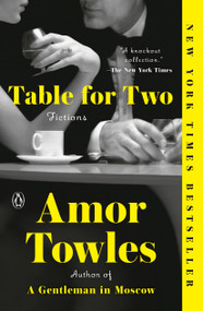 Table for Two (Fictions) - 9780593296394 by Amor Towles, 9780593296394