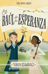 El baúl de la esperanza / The Hope Chest (Spanish Edition) by Karen Schwabach, 9798890982773