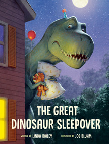 The Great Dinosaur Sleepover by Linda Bailey, Joe Bluhm, 9780735269231
