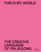 This is My World (The Creative Language of Yin Jiulong) by Lü Peng, Bao Qian, 9788891840141