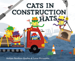 Cats in Construction Hats - 9780593706862 by Sudipta Bardhan-Quallen, Leeza Hernandez, 9780593706862