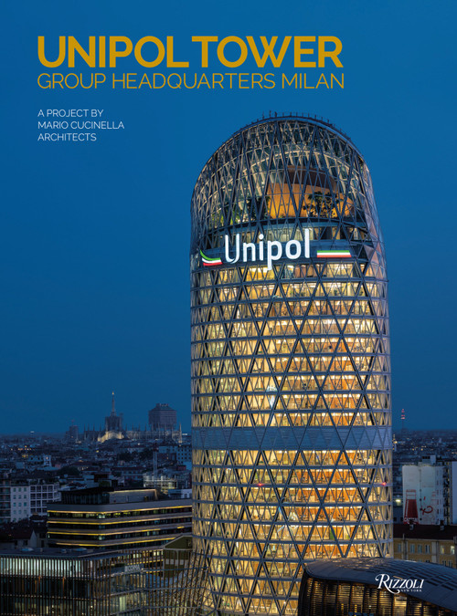 Unipol Tower (Group Headquarters Milan) by Manuel Orazi, Jay Merrick, 9788891840462