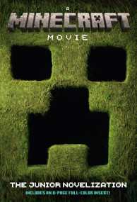 A MINECRAFT MOVIE The Junior Novelization by David Lewman, 9780593903452