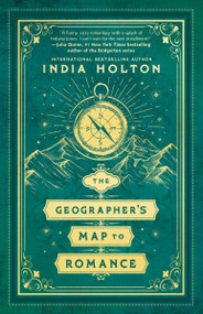 The Geographer's Map to Romance by India Holton, 9780593641477