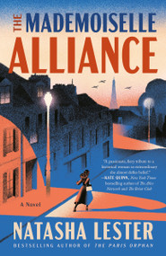 The Mademoiselle Alliance (A Novel) by Natasha Lester, 9780593726532