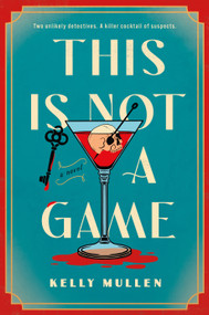 This Is Not a Game (A Novel) by Kelly Mullen, 9780593854471