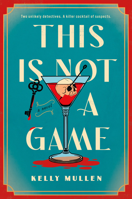 This Is Not a Game (A Novel) by Kelly Mullen, 9780593854471