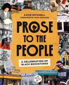 Prose to the People (A Celebration of Black Bookstores) by Katie Mitchell, Nikki Giovanni, 9780593581346