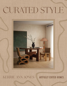 Curated Style (Artfully Edited Homes) by Kerrie-Ann Jones, 9781923049826