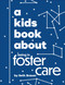 A Kids Book About Being in Foster Care by Heather Ann Brauer, Seth Brauer, 9780241743621