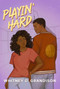 Playin' Hard by Whitney D. Grandison, 9781998854325