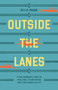 Outside the Lanes (A Pro Swimmer's Story of Resilience, Reinvention, and Redefining Success) by Becca Mann, Blue Star Press, 9781963183115