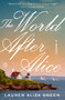 The World After Alice (A Novel) - 9780593654156 by Lauren Aliza Green, 9780593654156