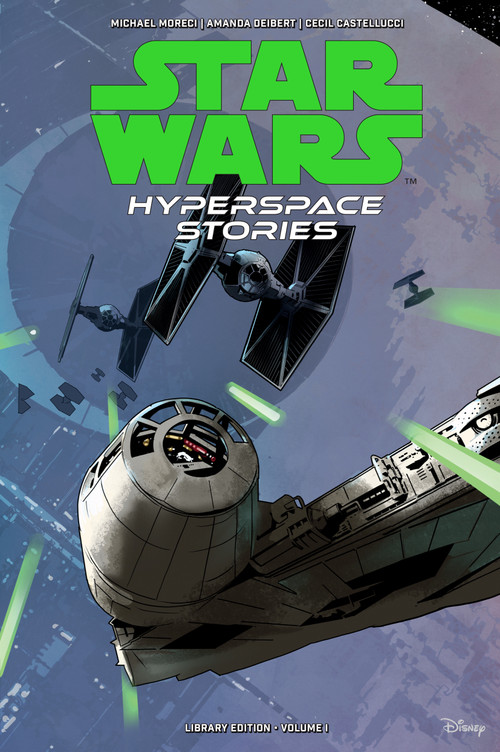 Star Wars: Hyperspace Stories Library Edition Volume 1 by Michael Moreci, Cecil Castellucci, Amanda Deibert, Lucas Marangon, Megan Huang, 9781506750972