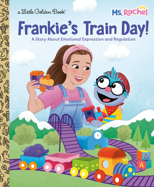 Frankie's Train Day! (Ms. Rachel) (A Story About Emotional Expression and Regulation) by Mr. Aron, Monique Dong, Leo Trinidad, 9798217024889