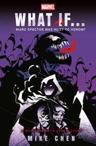Marvel: What If . . . Marc Spector Was Host to Venom? (A Moon Knight & Venom Story) - 9780593726884 by Mike Chen, Marvel, 9780593726884