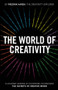 The World of Creativity (A Journey Across 37 Countries to Discover the Secrets of Creative Minds) by Fredrik Haren, 9781907312892