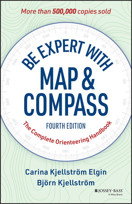 Be Expert with Map and Compass (The Complete Orienteering Handbook) by Carina Elgin, Bjorn Kjellstrom, 9781394375615