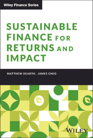 Sustainable Finance for Returns and Impact by Matthew Dearth, James Cheo, 9781394265480