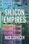 Silicon Empires (The Fight for the Future of AI) by Nick Srnicek, 9781509550494