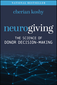 Neurogiving (The Science of Donor Decision-Making) by Cherian Koshy, 9781394370450