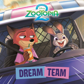 Dream Team (Disney Zootopia 2) by RH Disney, Disney Storybook Art Team, 9780736445665