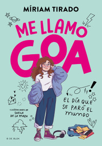 El día que se paró el mundo / The Day the World Stopped (Spanish Edition) by Míriam Tirado, Sheila De La Maza, 9786073857932