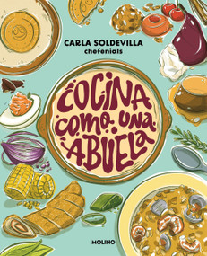 Cocina como una abuela / Grandma-Style Cooking (Spanish Edition) by Carla Soldevilla, 9788427248434