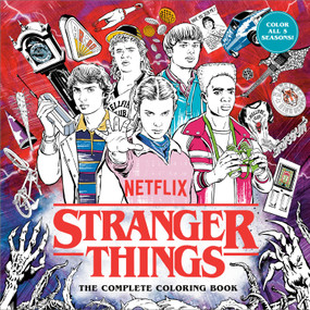 Stranger Things: The Complete Coloring Book (Color All Five Seasons!) by Netflix, 9798217091515