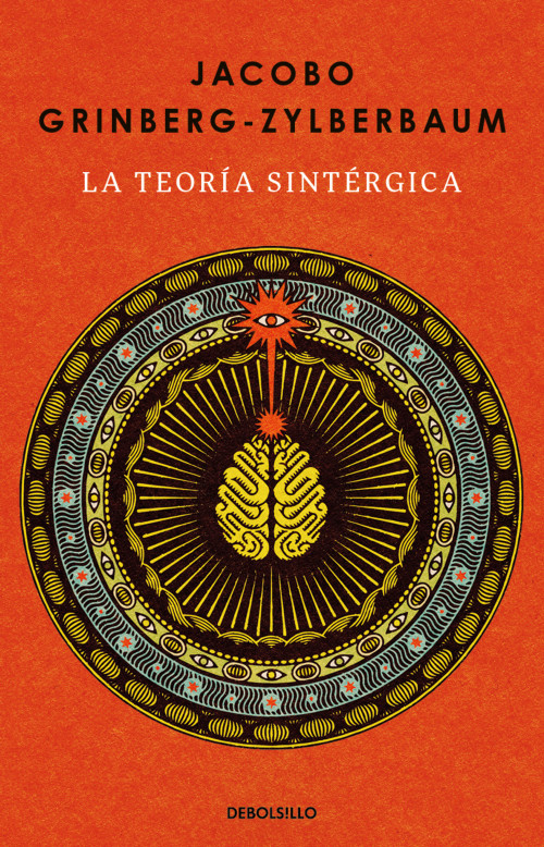 La teoría sintérgica / The Syntergic Theory (Spanish Edition) by Jacobo Grinberg-Zylberbaum, 9786073842471