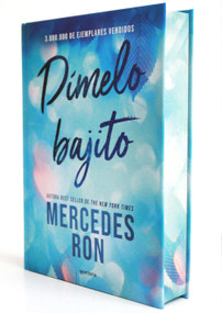 Dímelo bajito (edición especial limitada, cantos pintados) / Tell Me Softly (Limited Special Edition with Sprayed Edges) (Spanish Edition) by Mercedes Ron, 9791387598860