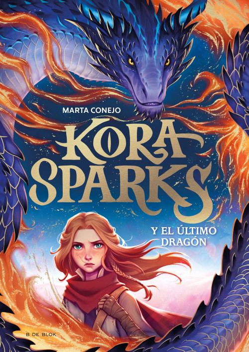 Kora Sparks y el último dragón / Kora Sparks and the Last Dragon (Spanish Edition) by Marta Conejo, 9788410269651