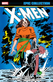 X-Men Epic Collection: Lifedeath by Chris Claremont, Barry Windsor-Smith, John Romita Jr., Al Milgrom, John Romita Jr., 9781302960643