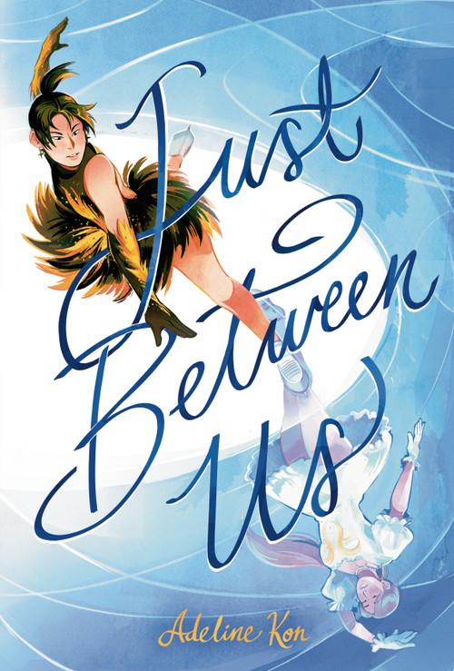 Just Between Us: A Graphic Novel by Adeline Kon, Adeline Kon, 9780593696958