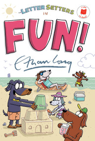 The Letter Setters in Fun! by Ethan Long, Ethan Long, 9780823460328