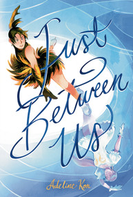 Just Between Us: A Graphic Novel - 9780593696965 by Adeline Kon, Adeline Kon, 9780593696965