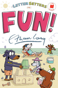 The Letter Setters in Fun! - 9780823463718 by Ethan Long, Ethan Long, 9780823463718