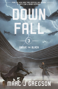 Downfall (A YA Epic of Skyship War, Monster Battles, and Rebellion) - 9781682637081 by Marc J Gregson, 9781682637081