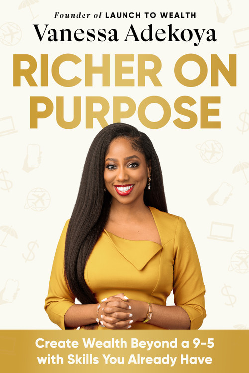 Richer on Purpose (Create Wealth Beyond a 9-5 with Skills You Already Have) by Vanessa Adekoya, 9780593602089