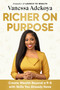 Richer on Purpose (Create Wealth Beyond a 9-5 with Skills You Already Have) by Vanessa Adekoya, 9780593602089
