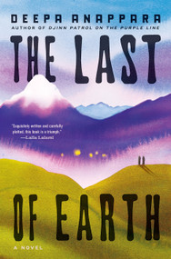 The Last of Earth (A Novel) by Deepa Anappara, 9780593731352