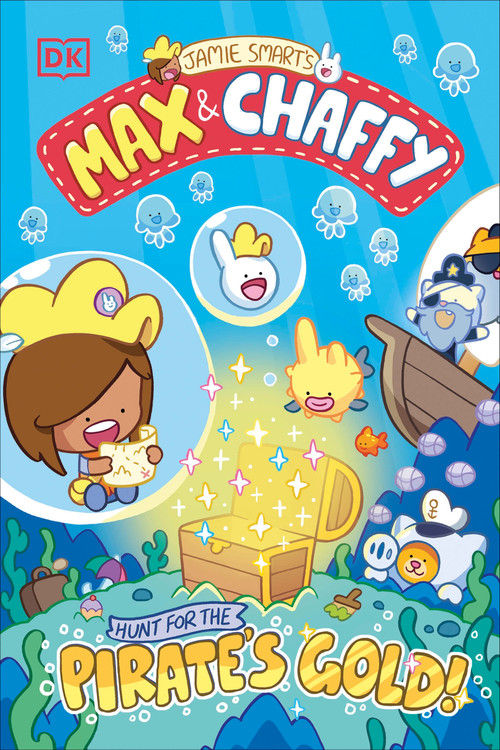Max and Chaffy: Hunt for the Pirate's Gold by Jamie Smart, 9798217133819