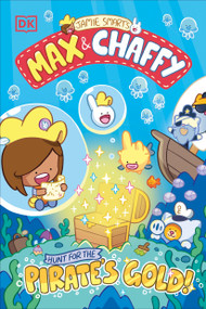 Max and Chaffy: Hunt for the Pirate's Gold by Jamie Smart, 9798217133819
