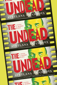 The Undead (A Novel of Modern Russia) by Svetlana Satchkova, 9781685892197