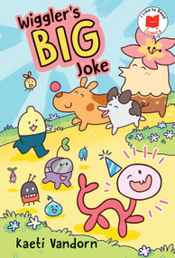 Wiggler's Big Joke by Kaeti Vandorn, Kaeti Vandorn, 9780823459827