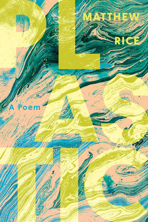 plastic (A Poem) by Matthew Rice, 9781593768034