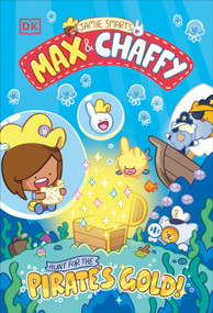 Max and Chaffy: Hunt for the Pirate's Gold - 9798217133826 by Jamie Smart, 9798217133826