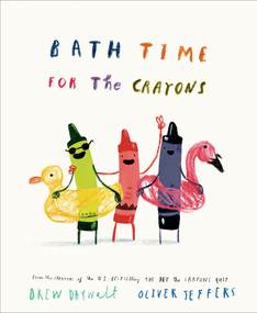 Bath Time for the Crayons by Drew Daywalt, Oliver Jeffers, 9780593694879