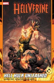 Hellverine Vol. 2: Hell Hulk Unleashed by Benjamin Percy, Raffaele Ienco, Kendrick "Kunkka" Lim, 9781302964559